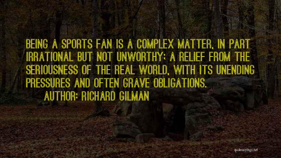 Richard Gilman Quotes 891793