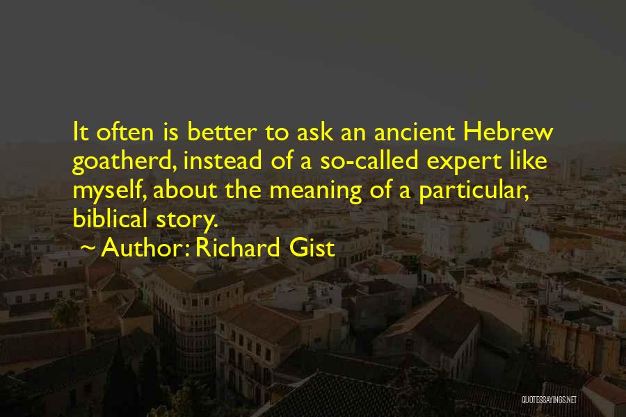 Richard Gist Quotes 1902076