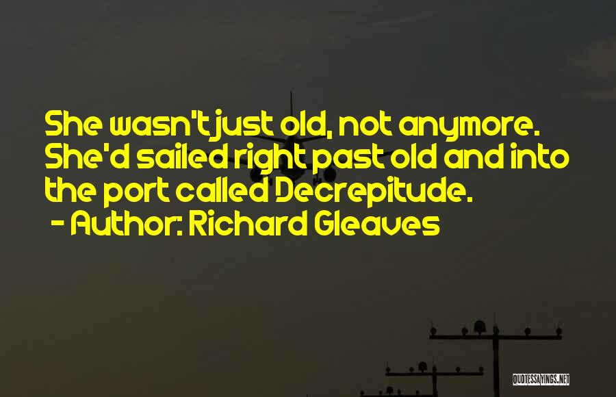 Richard Gleaves Quotes 778635