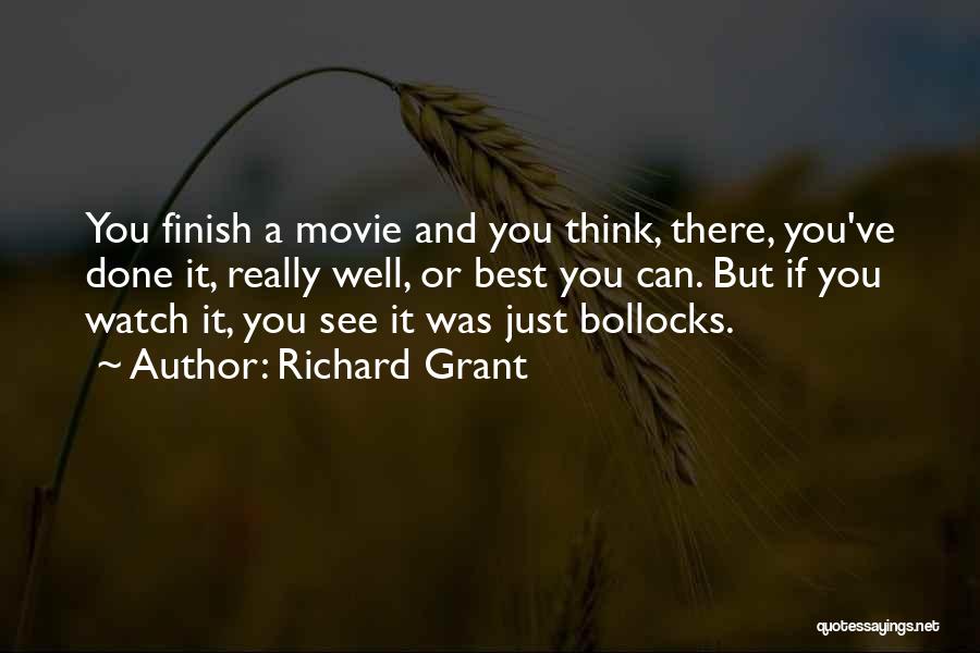 Richard Grant Quotes 410448