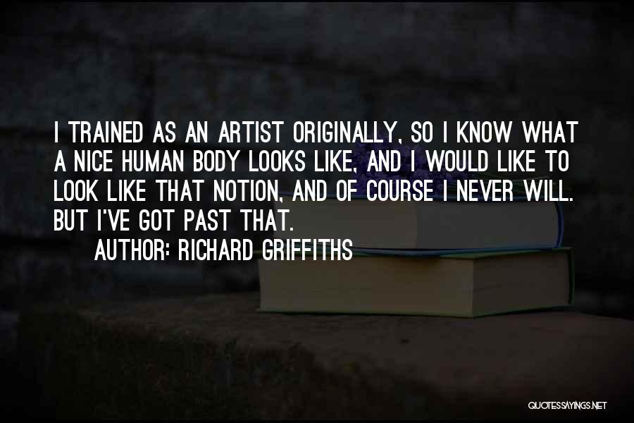 Richard Griffiths Quotes 1832153