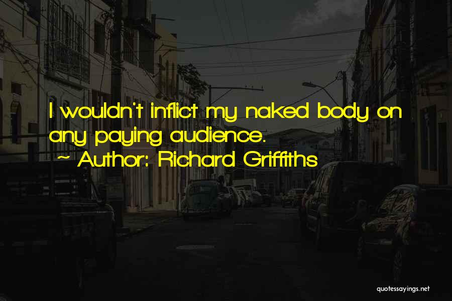 Richard Griffiths Quotes 481210