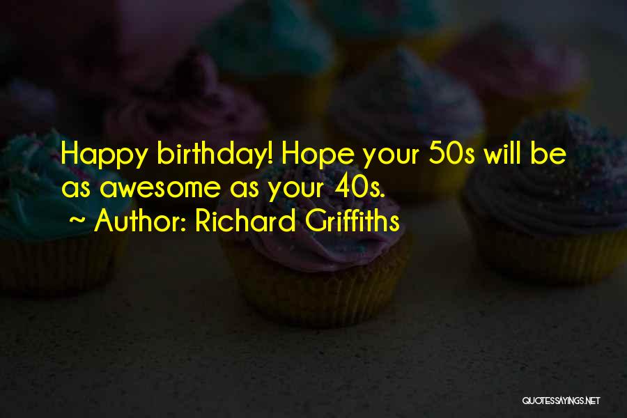 Richard Griffiths Quotes 814546