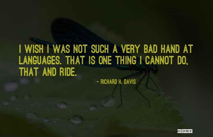 Richard H. Davis Quotes 313029