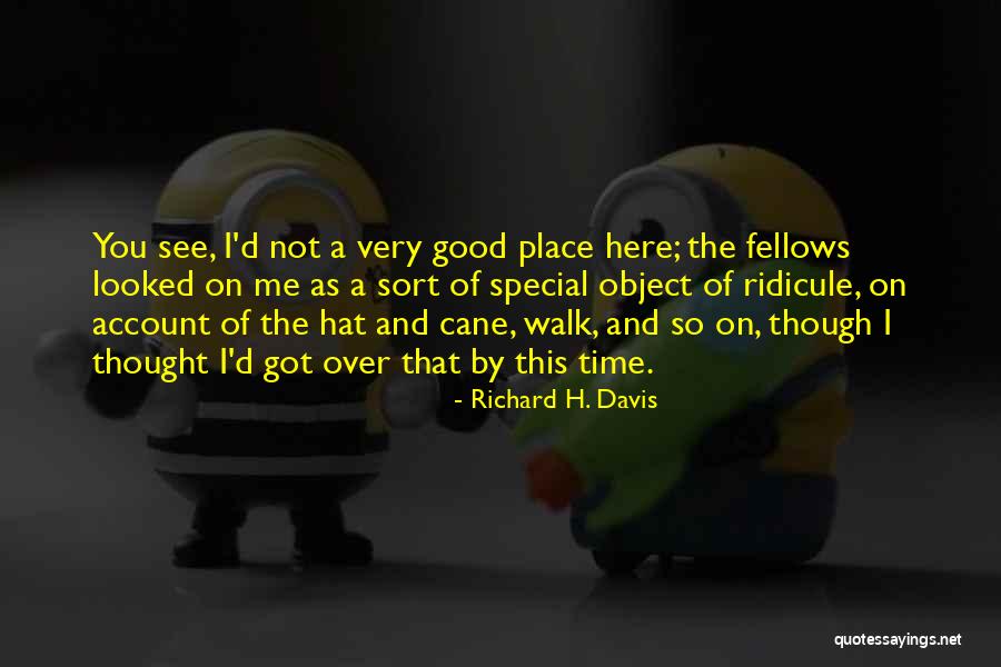 Richard H. Davis Quotes 769003