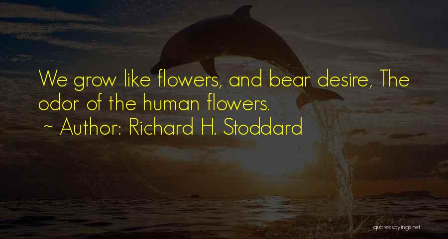 Richard H. Stoddard Quotes 1533217