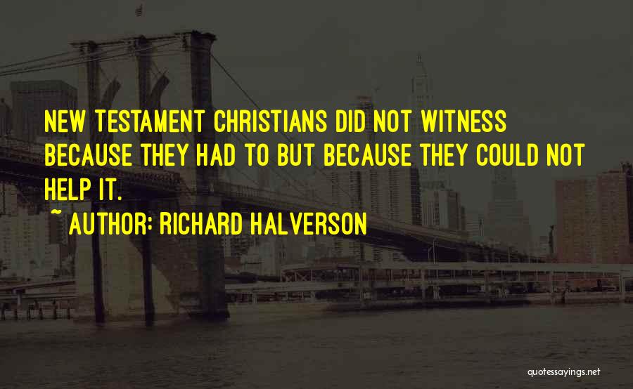 Richard Halverson Quotes 1129554