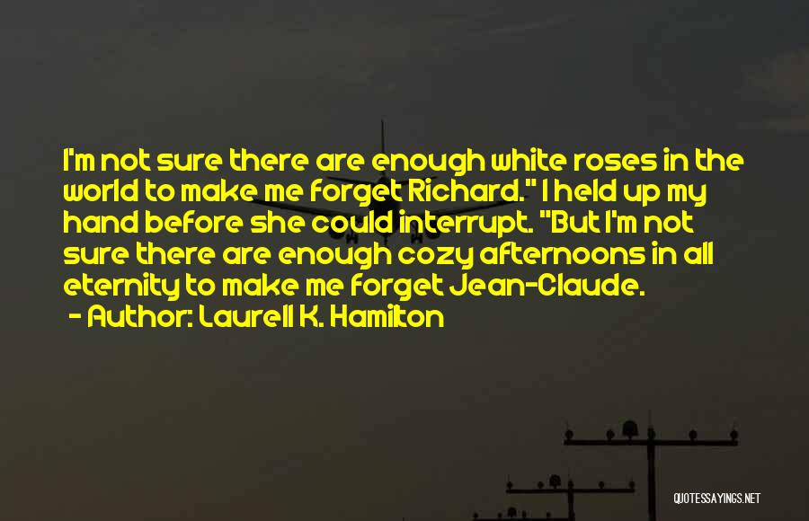 Richard Hamilton Quotes By Laurell K. Hamilton