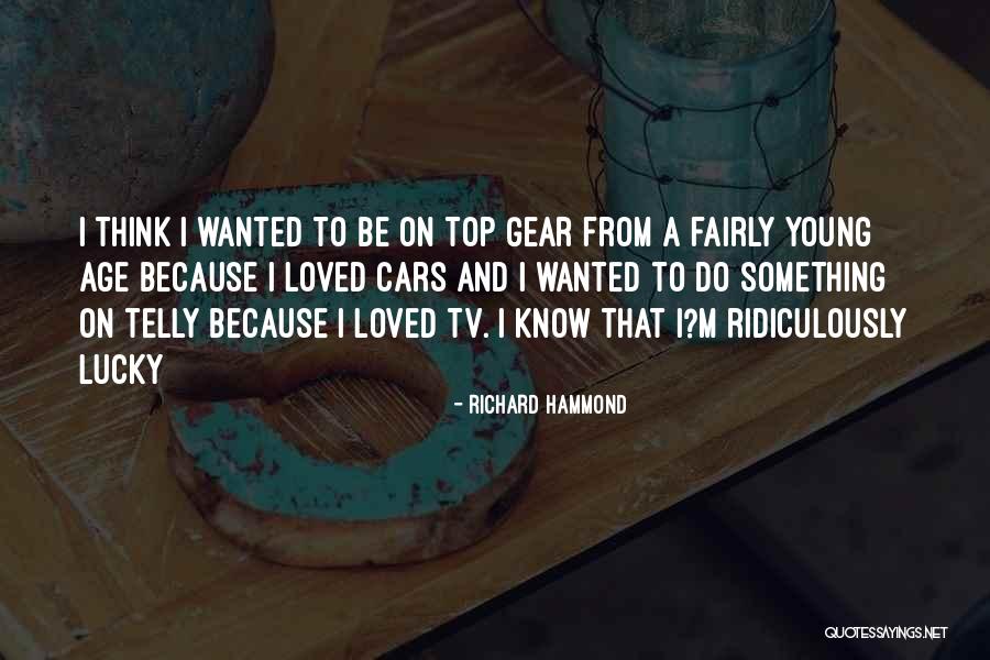 Richard Hammond Quotes 1878589 Richard Hammond Quotes 1878589