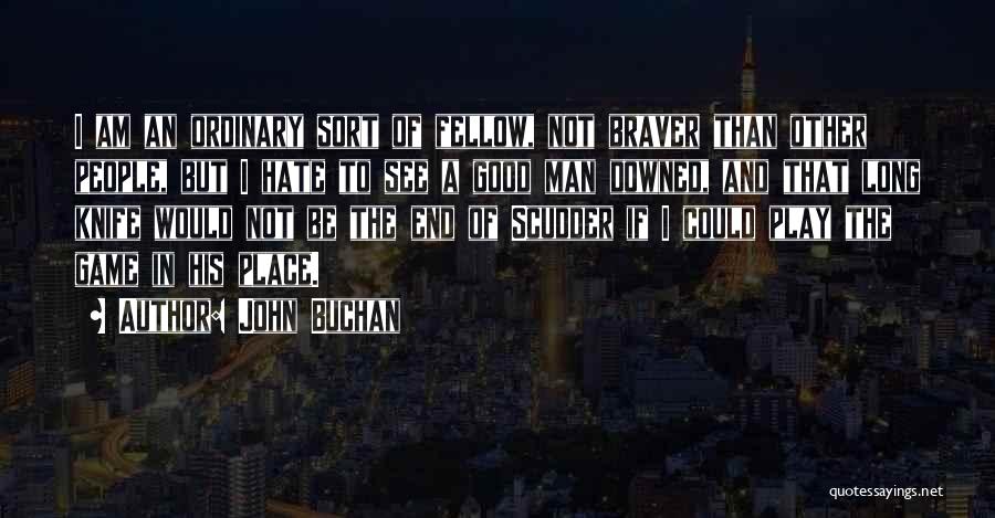 Richard Hannay Quotes By John Buchan