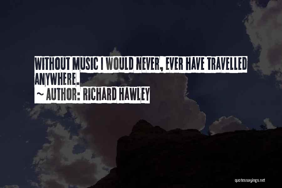Richard Hawley Quotes 1998256