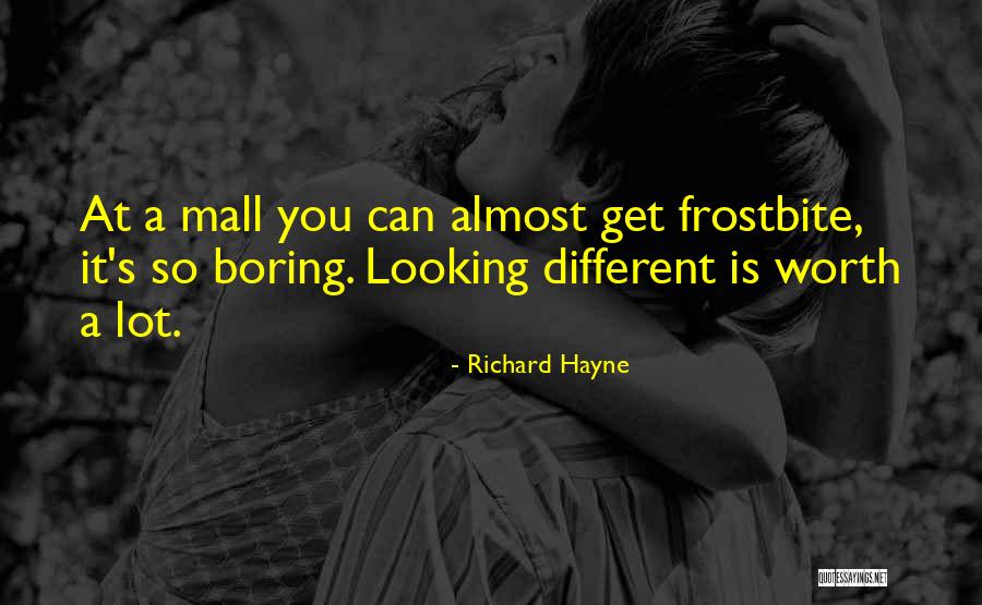 Richard Hayne Quotes 1037446