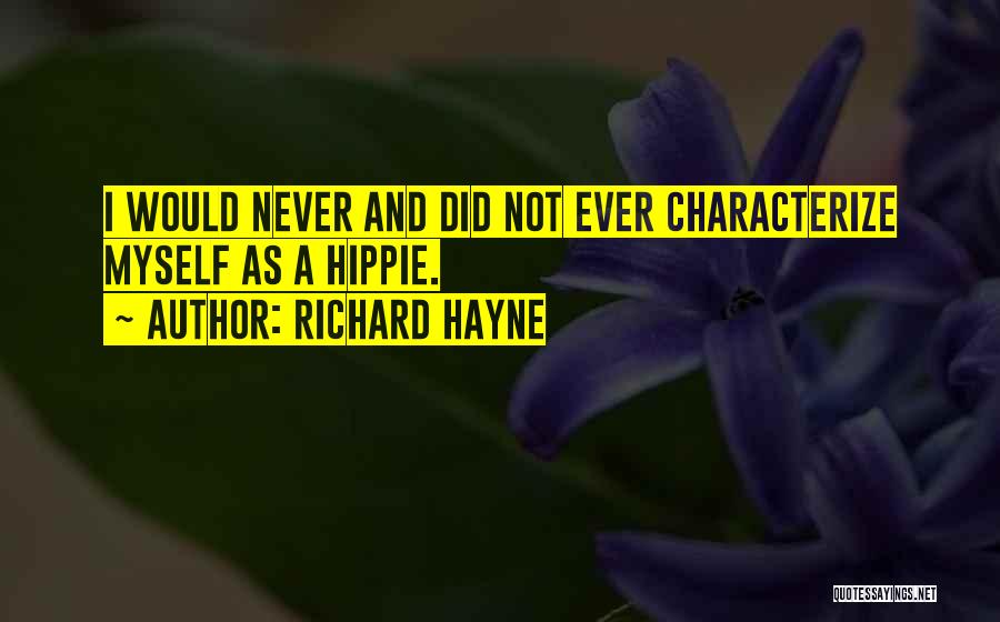 Richard Hayne Quotes 1650376