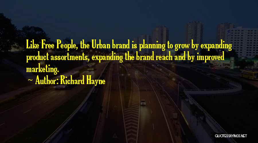 Richard Hayne Quotes 550790