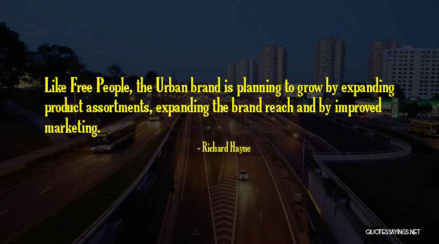 Richard Hayne Quotes 550790