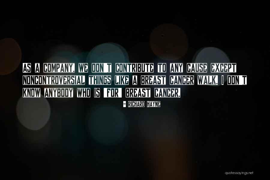 Richard Hayne Quotes 929765 Richard Hayne Quotes 929765