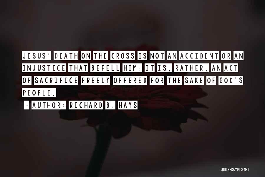 Richard Hays Quotes By Richard B. Hays