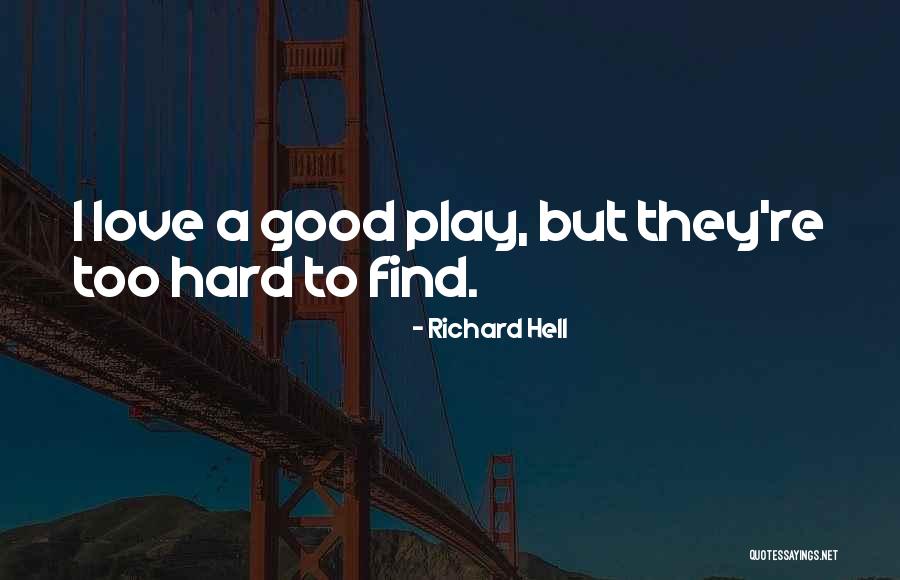 Richard Hell Quotes 1085080 Richard Hell Quotes 1085080