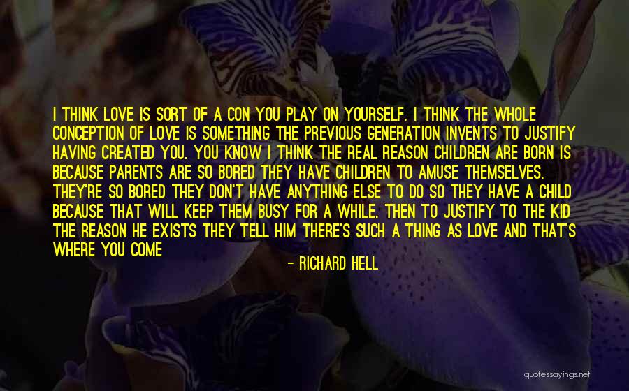 Richard Hell Quotes 830129 Richard Hell Quotes 830129