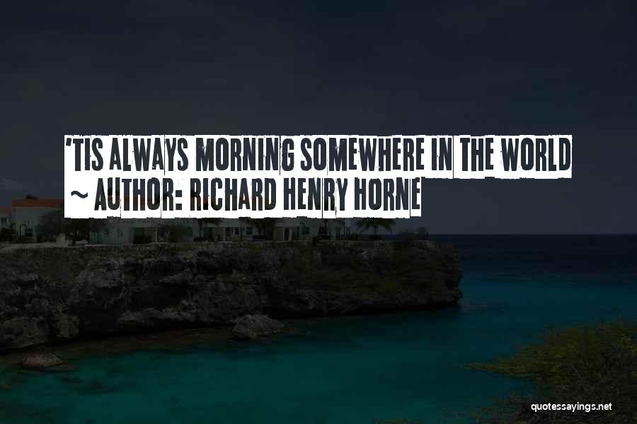 Richard Henry Horne Quotes 1336811