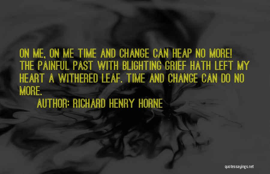 Richard Henry Horne Quotes 749744