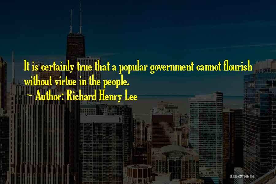 Richard Henry Lee Quotes 1399331