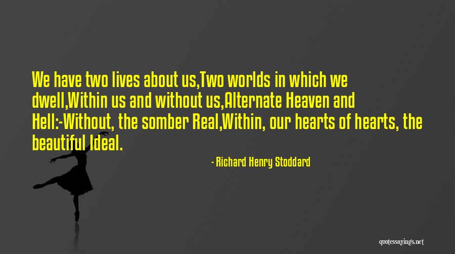 Richard Henry Stoddard Quotes 1591029