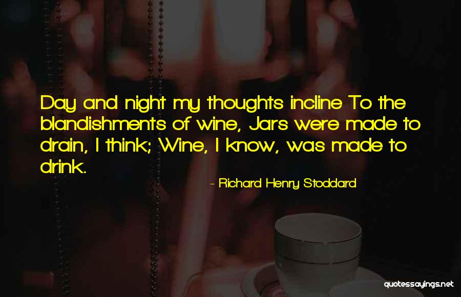 Richard Henry Stoddard Quotes 1924879