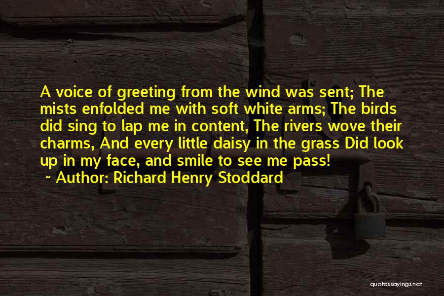 Richard Henry Stoddard Quotes 199605