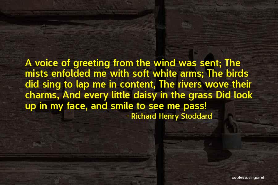 Richard Henry Stoddard Quotes 199605