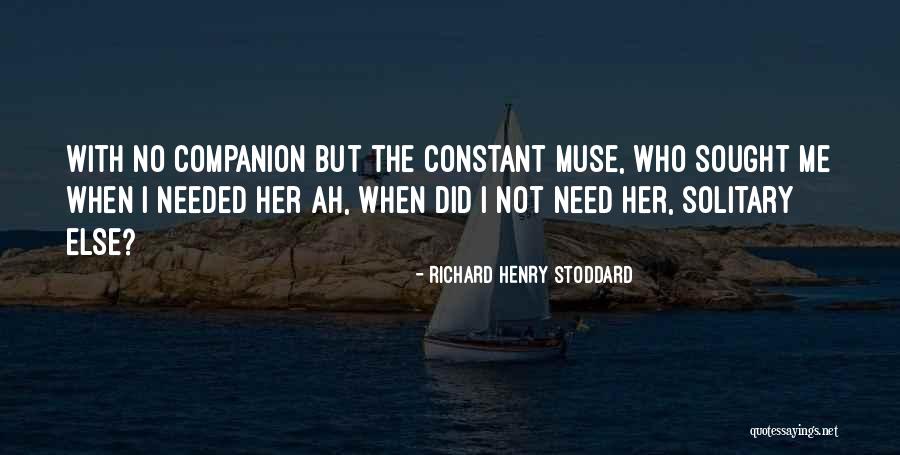 Richard Henry Stoddard Quotes 420952