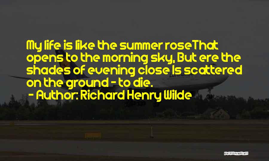 Richard Henry Wilde Quotes 1138924