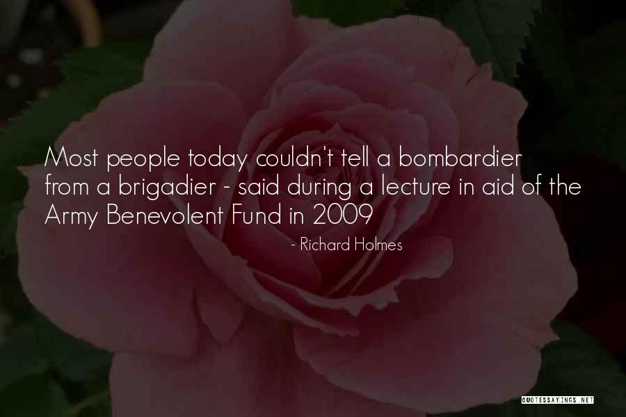 Richard Holmes Quotes 1233459 Richard Holmes Quotes 1233459