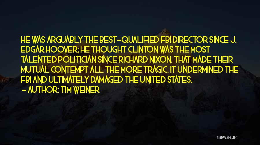 Richard Hoover Quotes By Tim Weiner