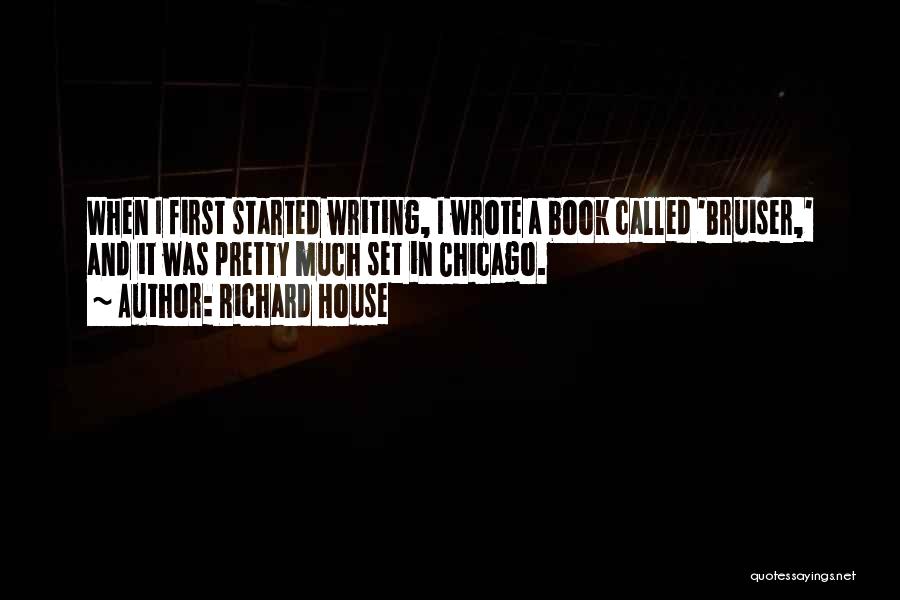 Richard House Quotes 1179098