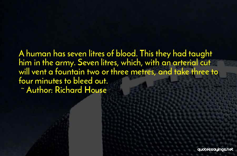 Richard House Quotes 710807