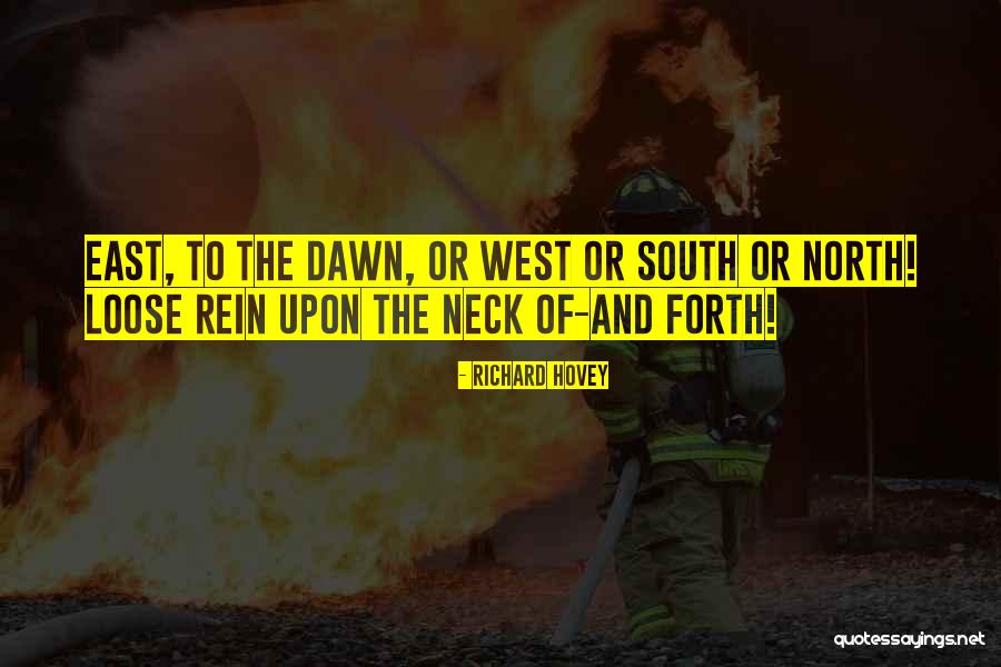 Richard Hovey Quotes 731167 Richard Hovey Quotes 731167
