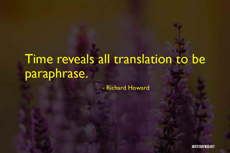 Richard Howard Quotes 1441884