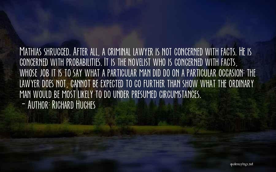 Richard Hughes Quotes 1417620