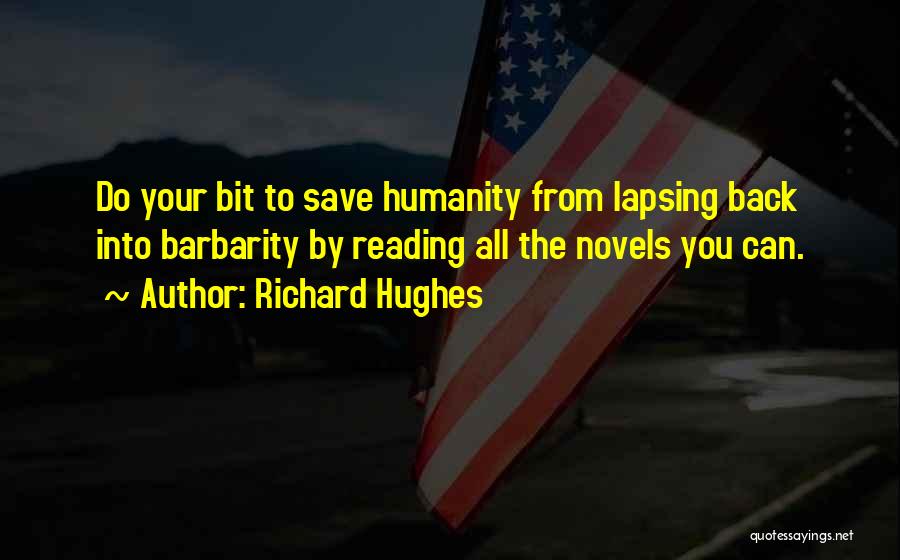 Richard Hughes Quotes 524899