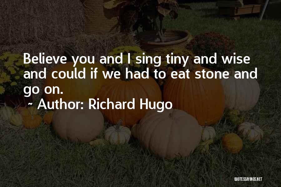 Richard Hugo Quotes 1295635