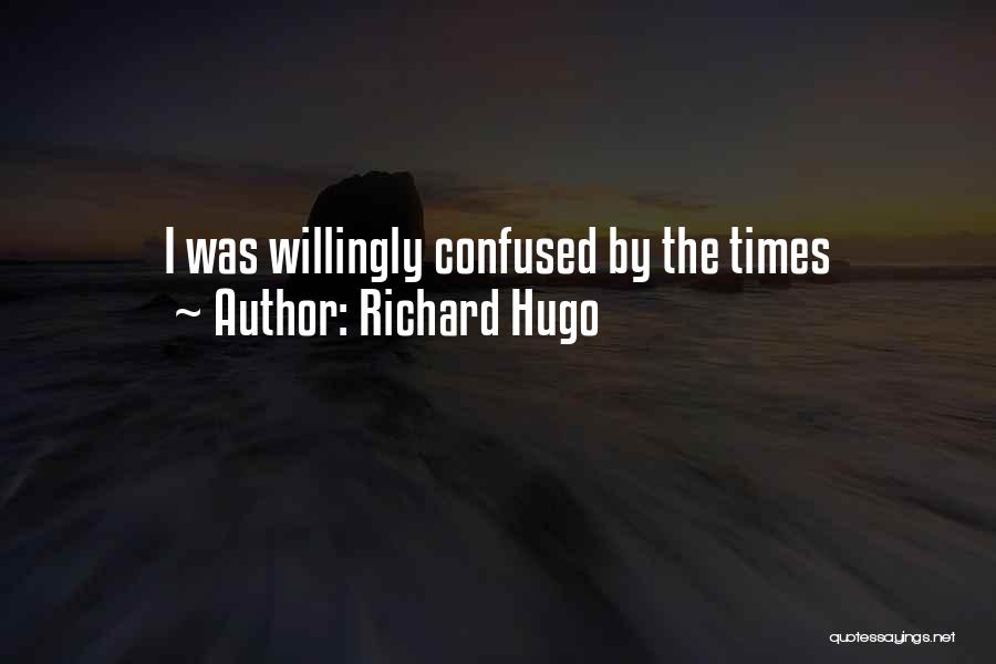 Richard Hugo Quotes 2210267