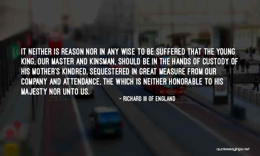 Richard III Of England Quotes 216560 Richard III Of England Quotes 216560