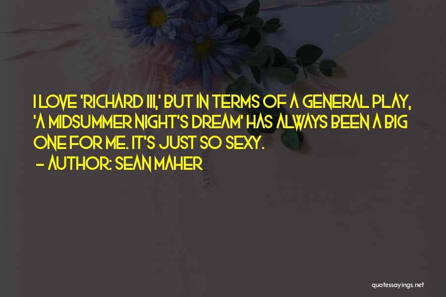 Richard Iii Play Quotes By Sean Maher