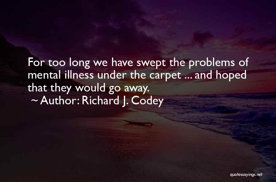 Richard J. Codey Quotes 269926