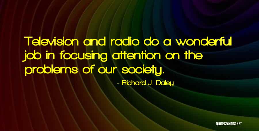 Richard J. Daley Quotes 1249557 Richard J. Daley Quotes 1249557