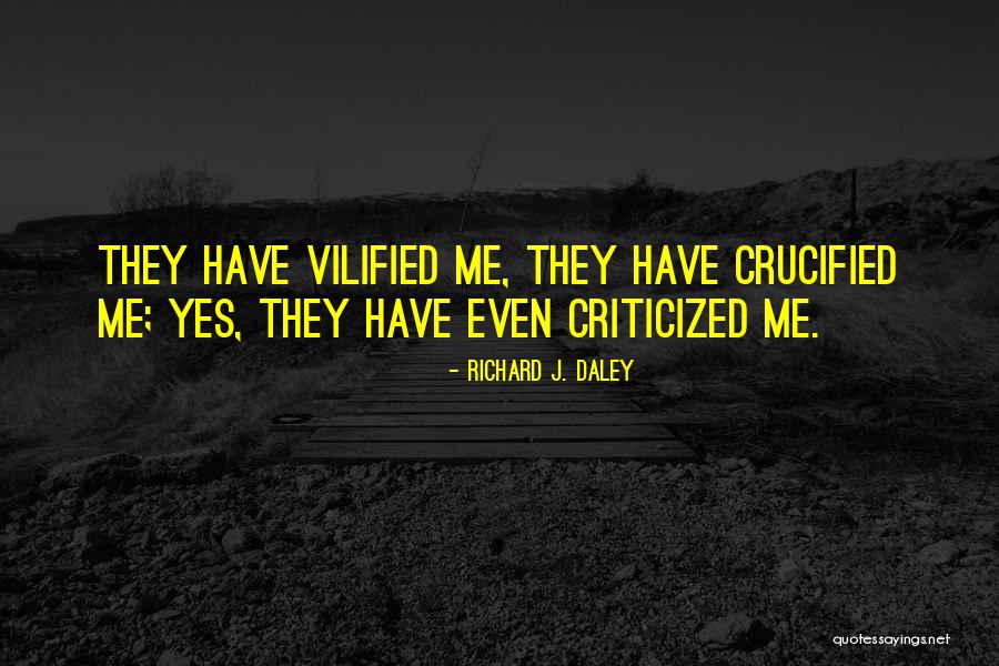 Richard J. Daley Quotes 587243 Richard J. Daley Quotes 587243