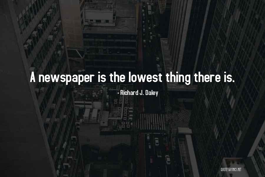 Richard J. Daley Quotes 624324 Richard J. Daley Quotes 624324