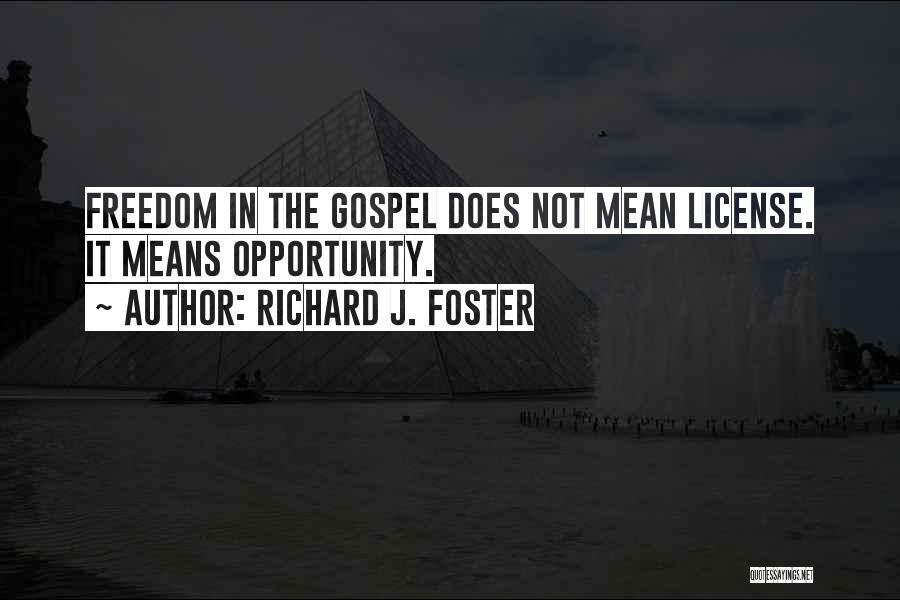 Richard J. Foster Quotes 1014937
