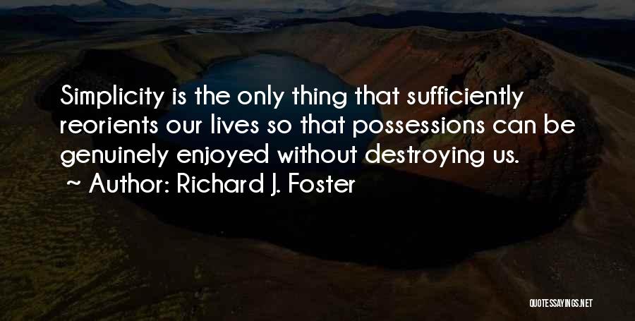 Richard J. Foster Quotes 1169963